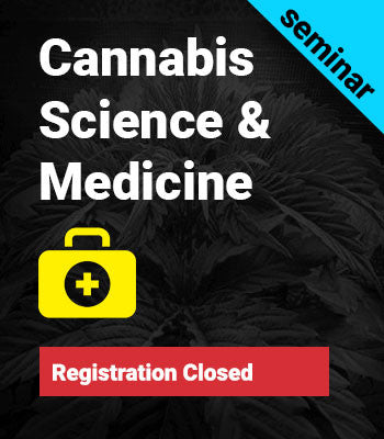 Cannabis Science & Medicine Seminar